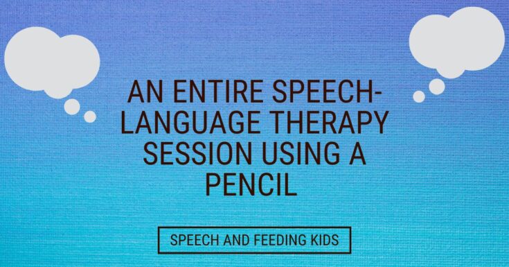 An Entire Speech-Language Therapy Session Using a Pencil | Speech and ...