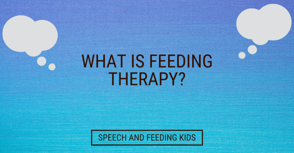 What is Feeding Therapy?